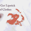 how to get lipstick out of clothes